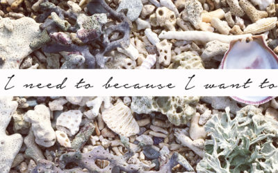 I need to because I want to